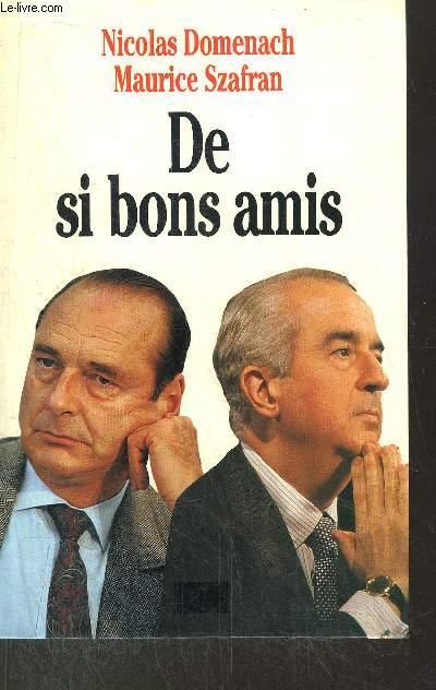 DE SI BONS AMIS - DOMENACH NICOLAS / SZAFRAN Maurice