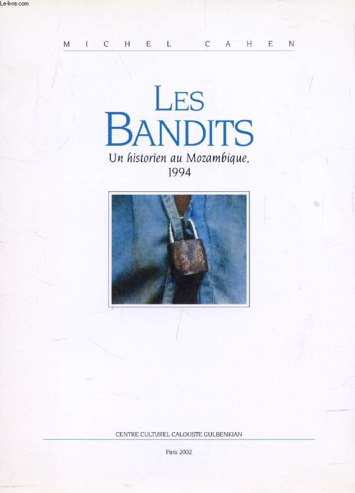 LES BANDITS, UN HISTORIEN AU MOZAMBIQUE, 1994 - CAHEN MICHEL