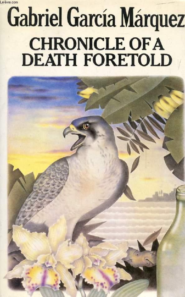 chronicle of a death foretold and chronicle of a death foretold and