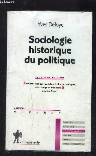 SOCIOLOGIE HISTORIQUE DU POLITIQUE- COLLECTION REPERES N°209 - DELOYE YVES