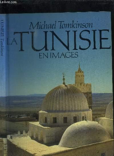 LA TUNISIE EN IMAGES - TOMKINSON MICHAEL