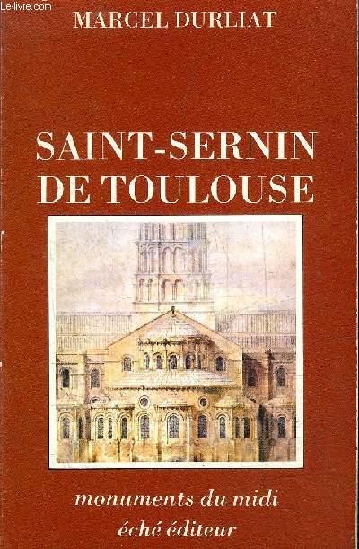 Saint-Sernin de Toulouse (Monuments du Midi)