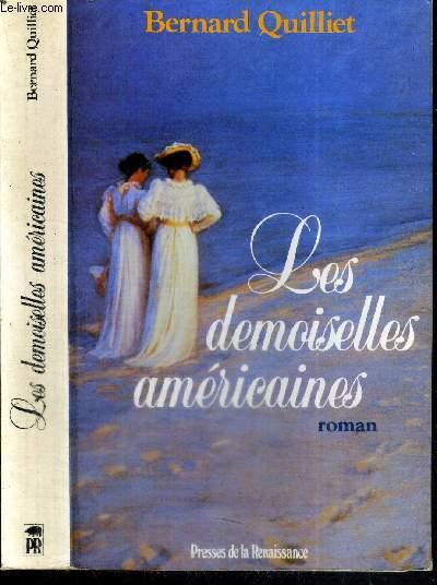 LES DEMOISELLES AMERICAINES - QUILLET BERNARD