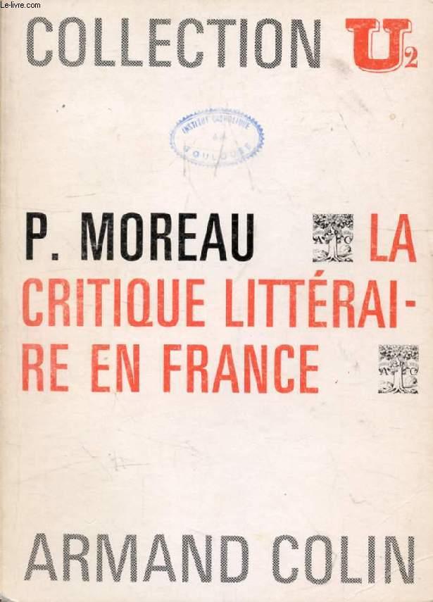 LA CRITIQUE LITTERAIRE EN FRANCE by MOREAU PIERRE: bon Couverture ...
