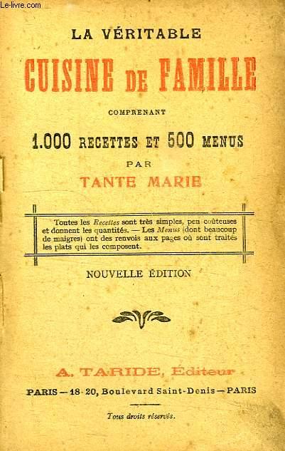 LA VERITABLE CUISINE DE FAMILLE par TANTE MARIE: A. Taride Non daté Couverture rigide - Le-Livre