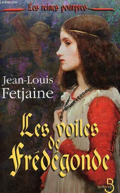 LES VOILES DE FREDEGONDE by FETJAINE JEAN-LOUIS: bon Couverture souple ...