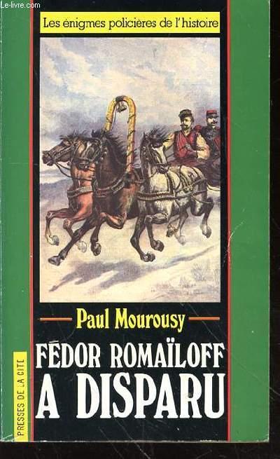 FEDOR ROMAILOFF A DISPARU - MOUROUSY PAUL