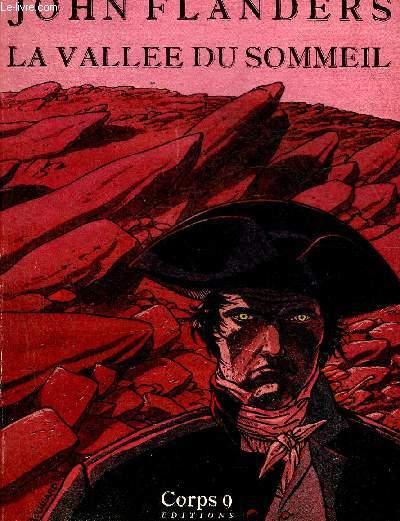 LA VALLEE DU SOMMEIL ROMAN SUIVI DE LA SINGULIERE BABET BROWN & DANS LA GRANDE NUIT DU POLE. - FLANDERS JOHN