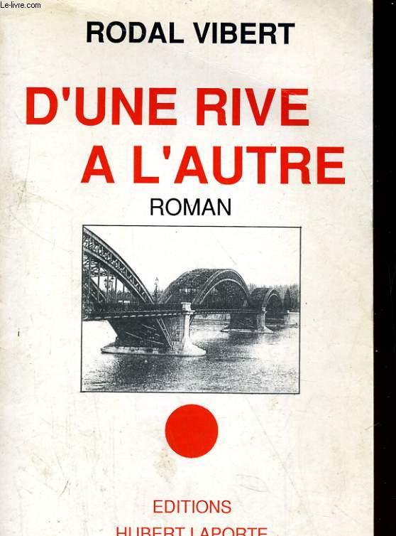 D'UNE RIVE A L'AUTRE - RODAL VIBERT