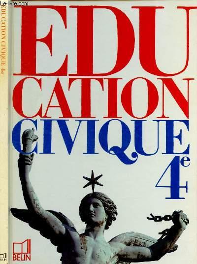 EDUCATION CIVIQUE - 4E (MANUEL SCOLAIRE) : La conquête des liberté, L'exercice des libertés dans la France aujourd'hui, L'Europe d'hier à demain, Les grands textes de la liberté. - ZANGHELLINI VALERY (DIRECTION) / COLLECTIF