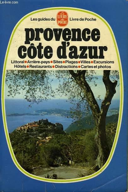 LES GUIDES DU LIVRE DE POCHE - PROVENCE COTE D'AZUR - DELPAL JEAN-LOUIS