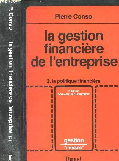 La gestion financière de l'entreprise - 2. La politique financière - Conso Pierre