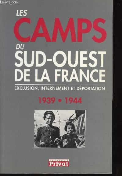 Les Camps du Sud-Ouest de la France, 1939-1944. Exclusion, internement et déportation. - COHEN, Monique-Lise et MALO, Eric.