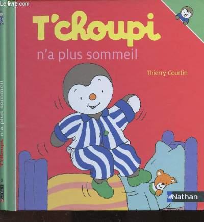 T'choupi n'a plus sommeil - Courtin Thierry