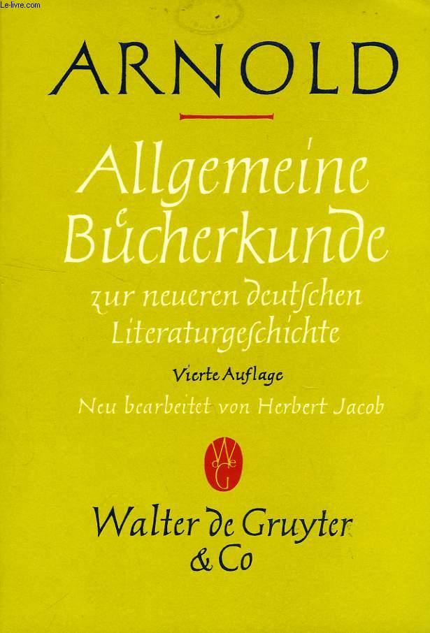 ALLGEMEINE BUCHERKUNDE ZUR NEUEREN DEUTSCHEN LITERATURGESCHICHTE