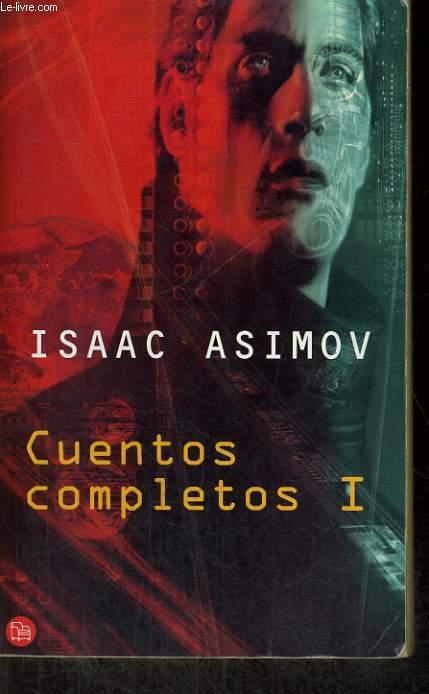 CUENTOS COMPLETOS I - ISAAC ASIMOV