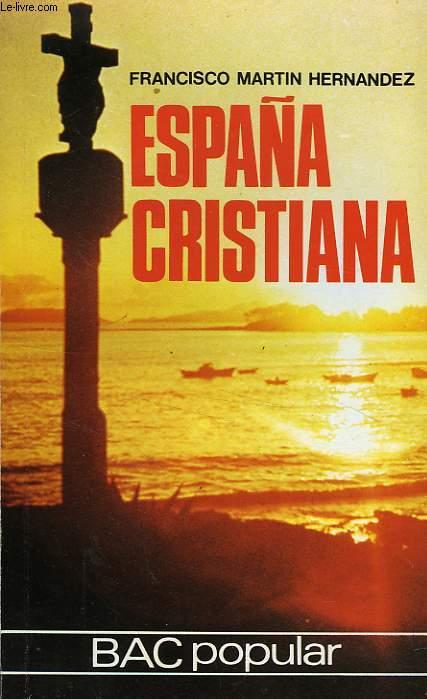 ESPAÑA CRISTIANA - MARTIN HERNANDEZ FRANCISCO