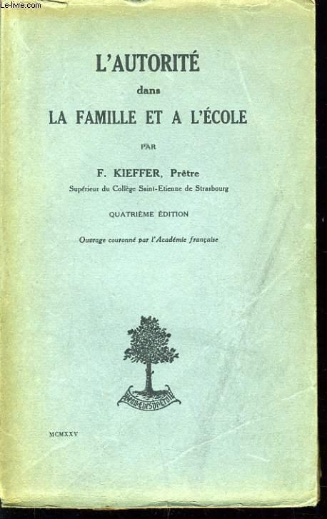 L'AUTORITE DANS LA FAMILLE ET A L'ECOLE - F.-J. KIEFFER