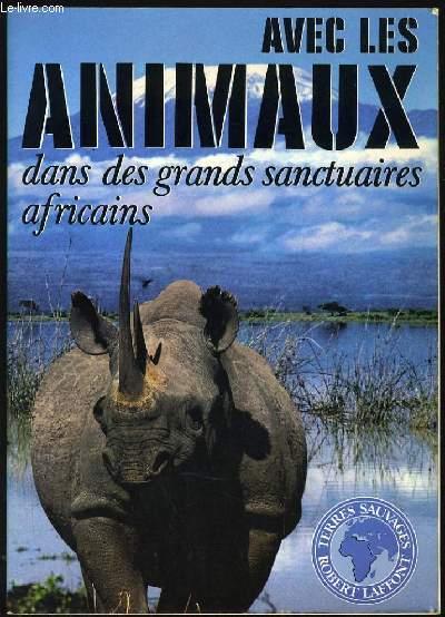 Avec les animaux dans les grands sanctuaires de l'est Africain