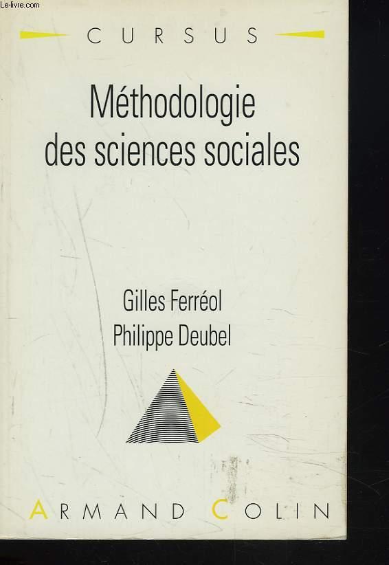 METHODOLOGIE DES SCIENCES SOCIALES par GILLES FERREOL, PHILIPPE DEUBEL ...