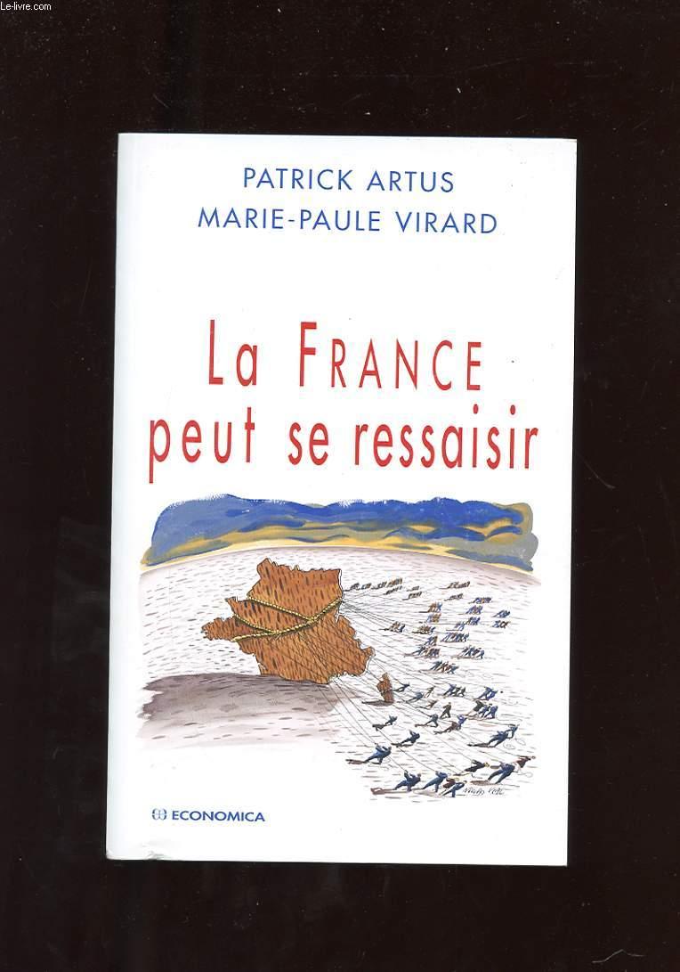 LA FRANCE PEUT SE RESSAISIR - ARTUS PATRICK ET VIRARD PARIE-PAUE