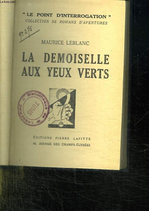 LA DEMOISELLE AUX YEUX VERTS. by LEBLANC MAURICE.: bon Couverture ...