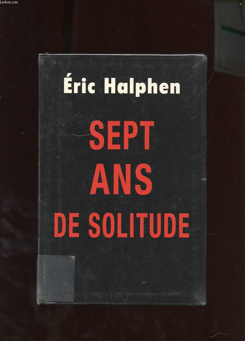 SEPT ANS DE SOLITUDE - HALPHEN ERIC