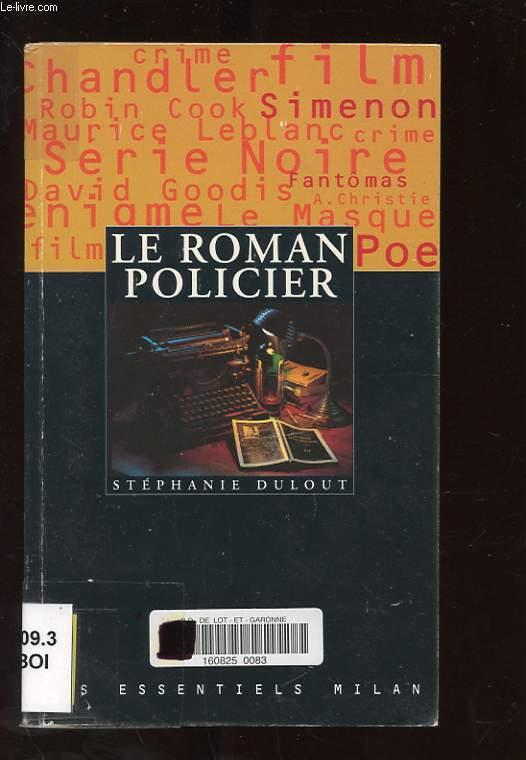 LE ROMAN POLICIER - DULOUT STEPHANIE