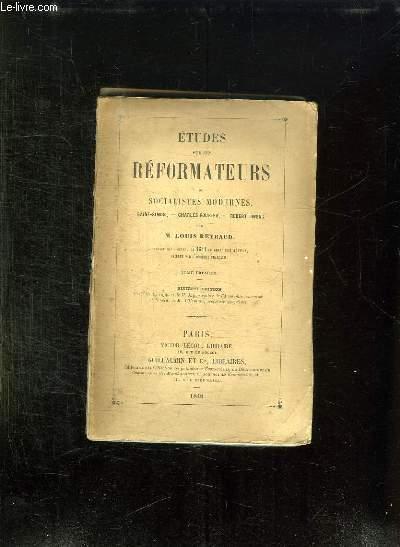 ETUDES SUR LES REFORMATEURS OU SOCIALISTES MODERNES. TOME 1. 6em EDITION. - REYBAUD LOUIS.