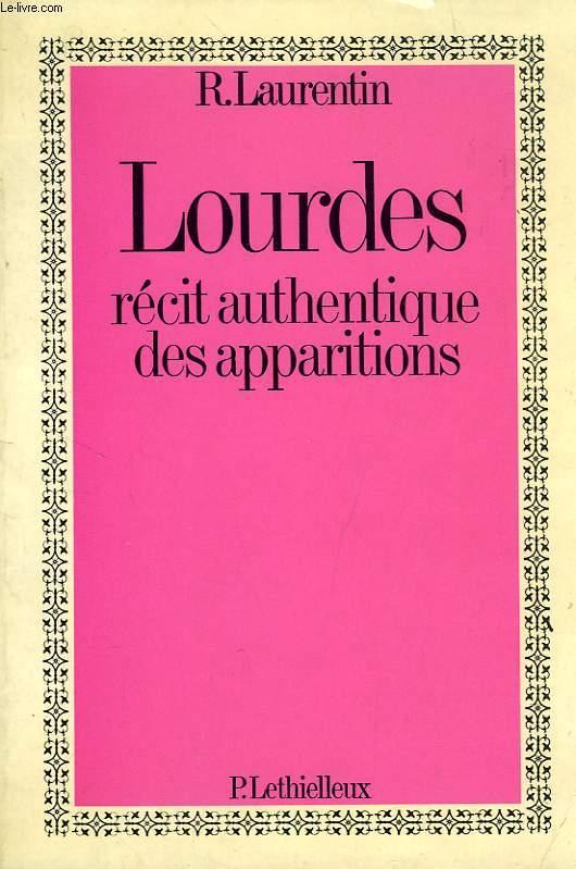 Les Apparitions De Lourdes - Récit Authentique, illustré De Documents De L'époque