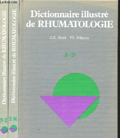 DICTIONNAIRE ILLUSTRE DE RHUMATOLOGIE / TOMES 1, 2 et 3. (DE A à Z). - BHALLA A.K. / WILLIAMS