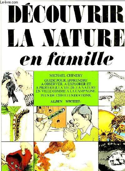 DECOUVRIR LA NATURE EN FAMILLE - CHINERY MICHAEL