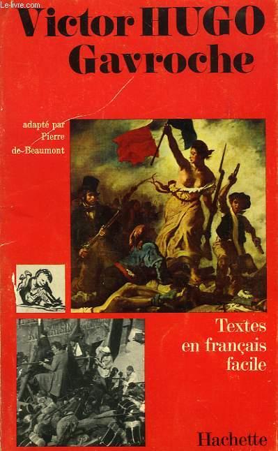 Gavroche (Textes en francais facile): adapte par Pierre de Beaumont, pb, 1964