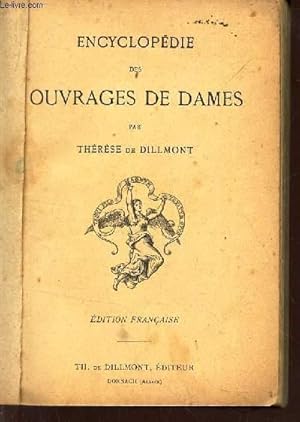 ENCYCLOPEDIE DES OUVRAGES DE DAMES by DILLMONT THERESE: bon Couverture ...