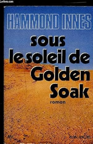 Sous le soleil de Golden Soak (French Edition)