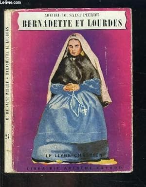 BERNADETTE ET LOURDES- LE LIVRE CHRETIEN N°24 by SAINT PIERRE MICHEL DE ...