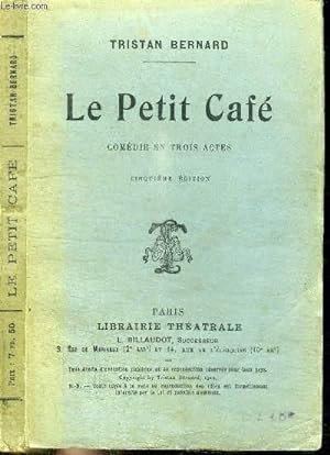 LE PETIT CAFE - COMEDIE EN 3 ACTES by BERNARD TRISTAN: bon Couverture ...