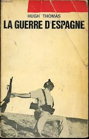 The Spanish Civil War by Hugh Thomas The Spanish Civil War by Hugh Thomas