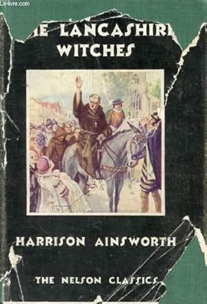 The Lancashire Witches by William Harrison Ainsworth The Lancashire Witches by William Harrison Ainsworth