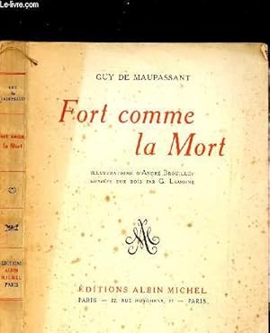FORT COMME LA MORT by MAUPASSANT GUY DE: bon Couverture souple (1956 ...