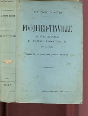 FOUQUIER-TINVILLE - ACCUSATEUR PUBLIC DU TRIBUNAL REVOLUTIONNAISE by ...