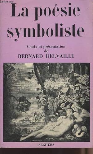 La poésie symboliste by Delvaille Bernard: bon Couverture souple (1972 ...