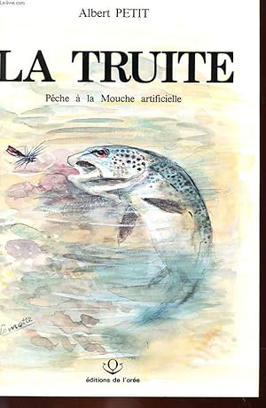 La Truité de rivière - Pêche à la mouche artificielle (French Edition)