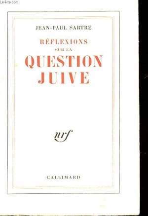 REFLEXIONS SUR LA QUESTION JUIVE.: SARTRE JEAN-PAUL