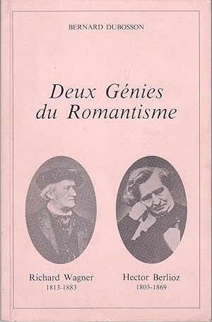 R. Wagner et H. Berlioz Deux Génies du Romantisme