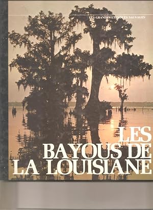 Les bayous de la louisiane les grandes etendues sauvages