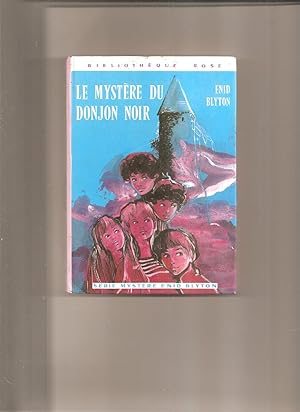 Le Mystère du donjon noir (Bibliothèque rose)