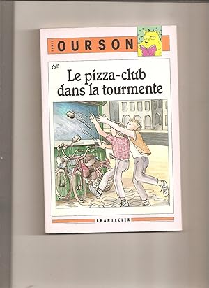 Le Pizza-club dans la tourmente : 6e (Série Ourson)