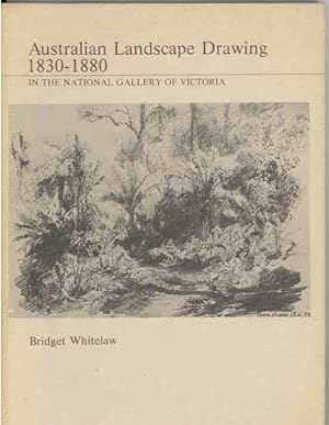 Australian Landscape Drawings 1830-1880 in the National Gallery of Victoria