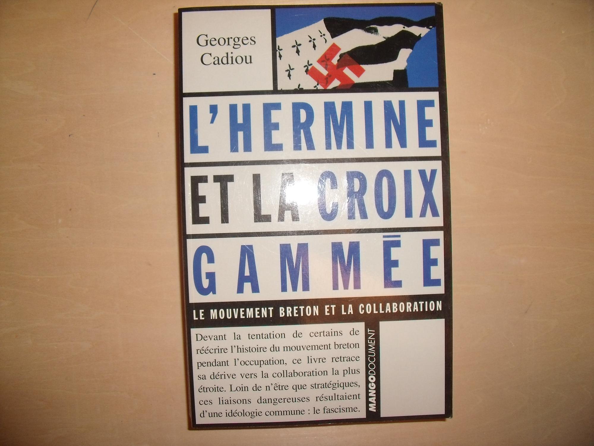 L'HERMINE ET LA CROIX GAMMEE - GEORGES CADIOU